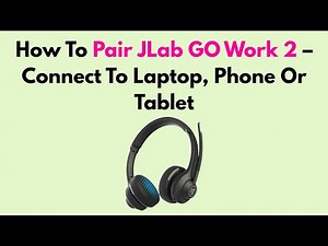 How To Pair JLab GO Work 2 – Connect To Laptop, Phone Or Tablet