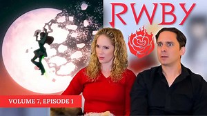 RWBY volume 7 episode 1 reaction