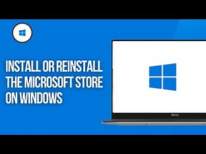How to Install or Reinstall the Microsoft Store on Windows 11 & 10