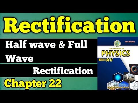 Rectification half wave rectification & full wave rectification Chapter 22 class 12 new physics book