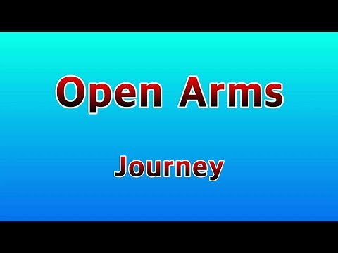 Open Arms - Journey(Lyrics)