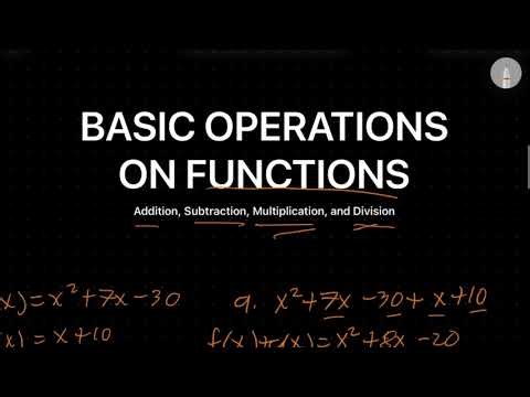 BASIC OPERATIONS ON FUNCTIONS (Addition, Subtraction, Multiplication, Division)
