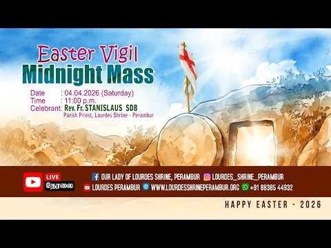 04.04.2026 - Easter Vigil Midnight Mass IN English MASS / OUR LADY OF LOURDES SHRINE PERAMBUR