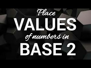 Place values of numbers in base two