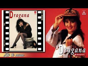 Dragana Mirkovic - Sto te nema - (Audio 1991) - Remastered HD