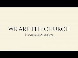 We Are The Church