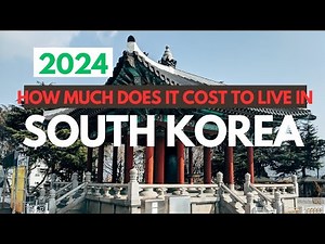 How much does it cost to live in South Korea 2024 😎 Life a Korea
