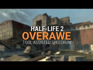 Half-Life 2: Overawe TAS in 31.68s by OnTrigger