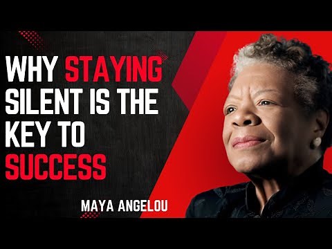 Focus On Yourself And Stay Silent | Motivational Speech By MAYA ANGELOU