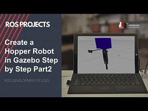 [ROS Projects] Create a Hopper Robot in Gazebo Step by Step Part2