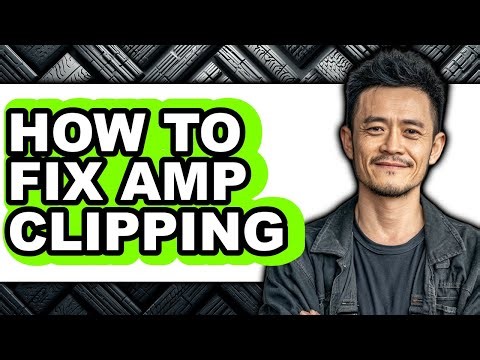 How to Fix Amp Clipping (updated)