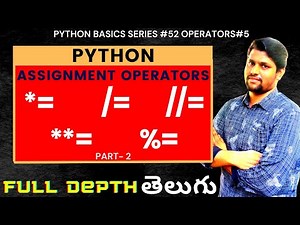 #52 Python Assignment Operators In Telugu Part 2 | Operators In Python In Telugu | #pythontelugu