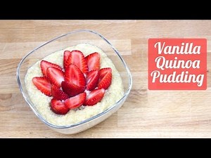 Vanilla Quinoa Pudding - Recipe [Delicious Food Adventures]