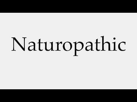 How to Pronounce Naturopathic