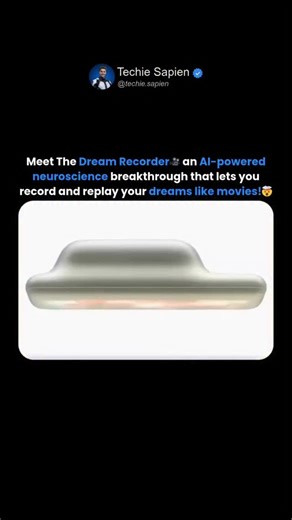 Techie Sapien - AI | Robotics | Next-gen Tech on Instagram: "This AI Can Record Your Dreams — Meet The Dream Recorder 😴🎥 Imagine being able to record your dreams and replay them like movies. Introducing The Dream Recorder — an experimental open-source device blending AI + neuroscience to decode your subconscious mind and turn your dreams into cinematic videos. While it sounds like sci-fi, this technology is actually being tested in labs where AI models analyze brain signals from fMRI and EEG d