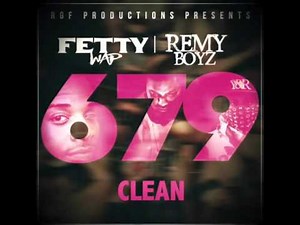Fetty Wap - 679 (Clean)