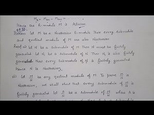 Ep.32 abstract algebra l every submodule and quotient module of a Noetherian module are Noetherian