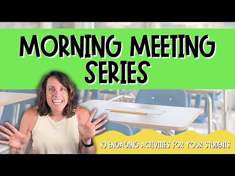Morning Meetings for Elementary Students | 10 Activity Ideas for Morning Meetings