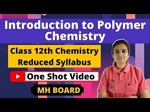 Introduction to Polymer Chemistry Class 12th One Shot Video
