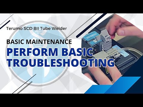 Basic Troubleshooting For Your Terumo SCD BII Tube Welder