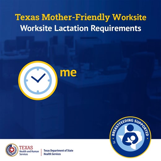 2.8K views · 15 reactions | Find out about the Texas Mother-Friendly Worksite program Worksite Lactation Requirements: Time Work pattern flexibility and break time Space Accessible, private non-bathroom location(s) Water Access to a nearby clean and safe water source Storage Access to hygienic storage options to safely store breast milk Get resources and learn more at dshs.texas.gov/TexasMotherFriendlyWorksite | Texas Department of State Health Services | Facebook