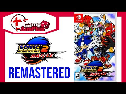 Sonic Adventure 2 Battle Remastered for Nintendo Switch | #GameAimPlus
