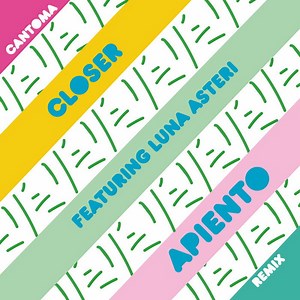 Cantoma Featuring Luna Asteri - Closer (Apiento Remix)