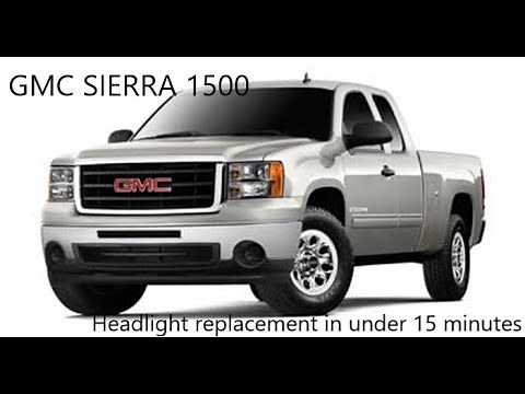 GMC Sierra 1500 Headlight replacement in less than 15 minutes