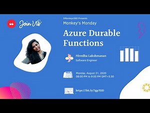Azure Durable Functions | Nivedha Lakshmanan | XMonkeys360 | Monkey's Monday