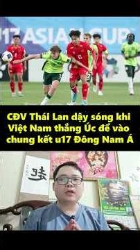 CĐV THÁI LAN DẠY SÓNG KHI U17 VIỆT NAM ĐÁNH BẠI U17 AUSTRALIA VÀO CHUNG KẾT U17 ĐÔNG NAM Á 2026
