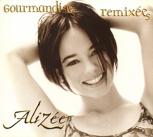 Alizée - Gourmandises Remixées