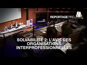 Solvabilité 2: L’avis des organisations interprofessionnelles.