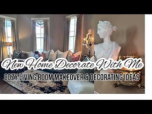 NEW HOME DECORATE WITH ME | Cozy Living Room Makeover & Decorating Ideas | Monica Rose