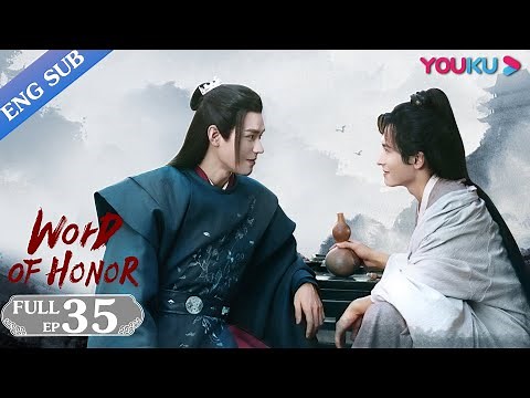 [Word of Honor] EP35 | Costume Wuxia Drama | Zhang Zhehan/Gong Jun/Zhou Ye/Ma Wenyuan | YOUKU