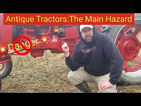 Antique Tractors: The Biggest Hazard