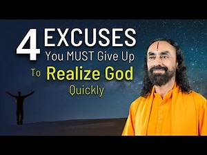 4 Kinds of Excuses You MUST Give up to Realize God Quickly | Swami Mukundananda