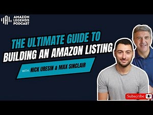 The Ultimate Guide to Building an Amazon Listing