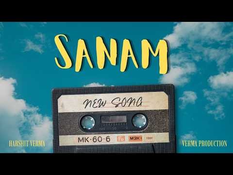 SANAM (Official Video) By Verma Production |Harshit Verma| New Hindi Song 2026 #trending #song #new