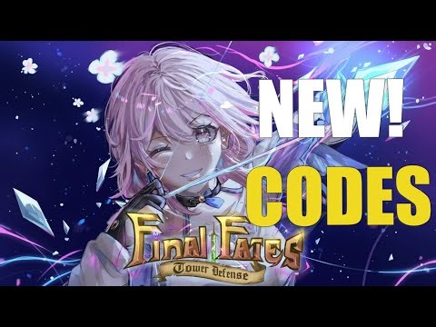FINAL FATES TOWER DEFENSE CODES 🌟[ROBLOX]🌟 [UPDATE 0.5]