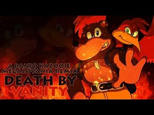 [A Banjo-Kazooie MEGALOVANIA Remix] DEATH BY VANITY
