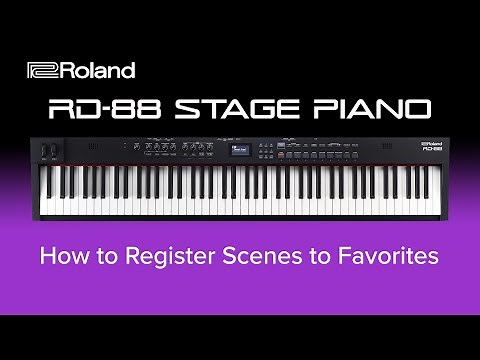 Roland RD-88 - How to Register Scenes to Favorites