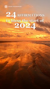 2.9K views · 116 reactions | Happy New Year! 拾 Immerse yourself in these 24 affirmations to bless the start of 2024! 朗 #jasonstephenson #jasonstephensonmeditation | Jason Stephenson | Facebook