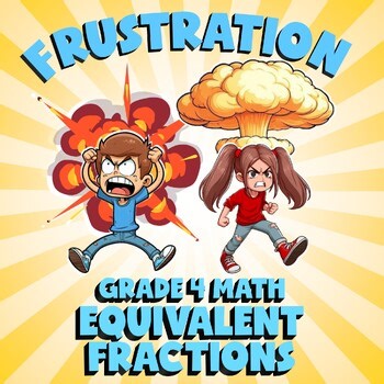 Equivalent Fractions FRUSTRATION Math Game - No Prep Grade 4 Review