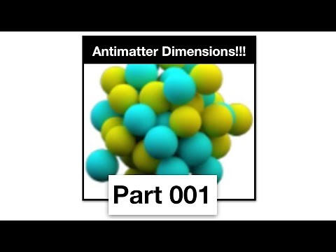 Antimatter Dimensions Part 1 - Getting started