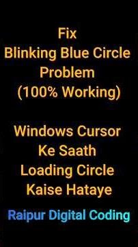 20260328 Fix Blinking Blue Circle Problem 100% Working Windows Cursor Ke Saath Loading Circle Kaise