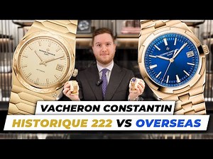 Comparing Vacheron Constantin Historique 222 VS Overseas 4520V