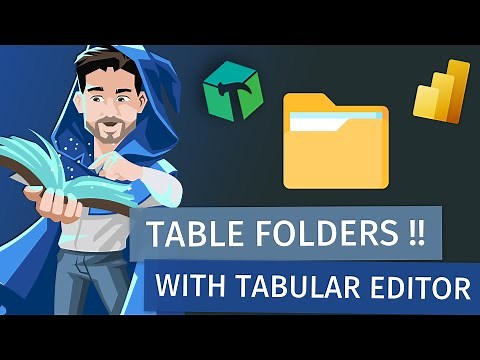 Folder Organization for...Tables?!? Using Tabular Editor 3