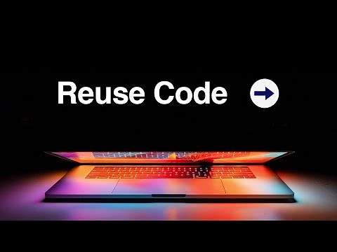 How to Reuse Code? - Learn in 8 minutes