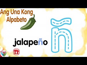 Ang Una Kong Alphabeto - 28 letters of the Filipino alphabet