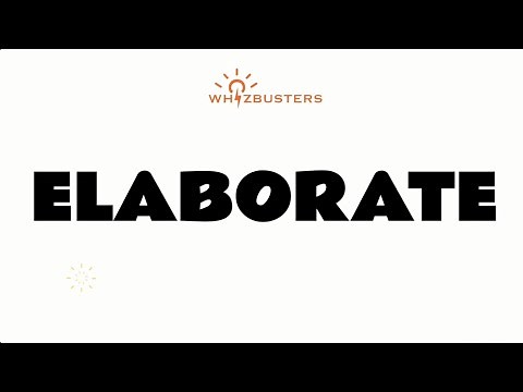ELABORATE (adjective) meaning with examples in sentences